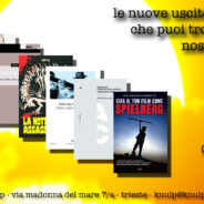 NOVITÀ EDITORIALI SUL CINEMA AL KNULP (LUGLIO 2021)